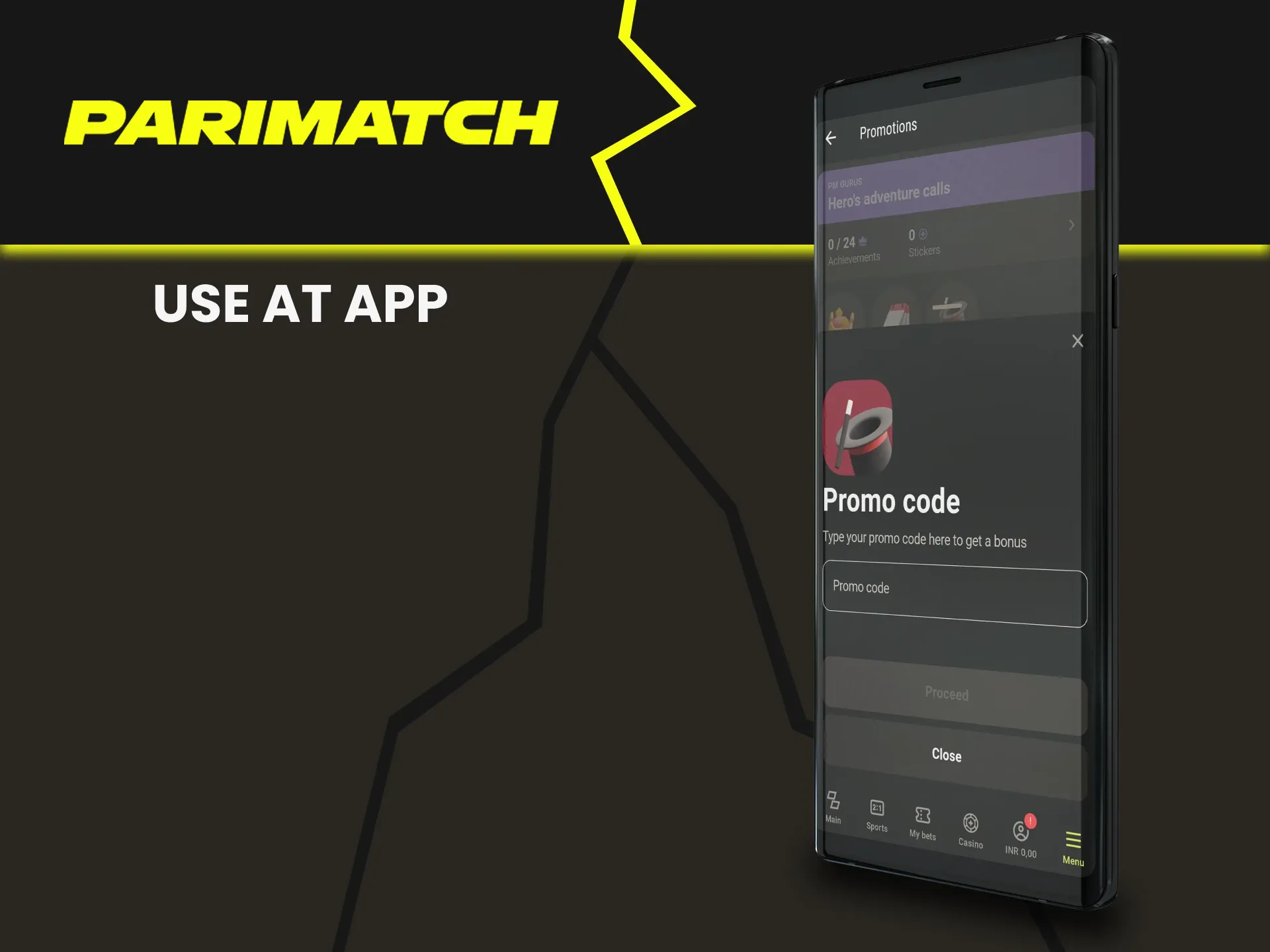 Use the promotional code in the Parimatch application.